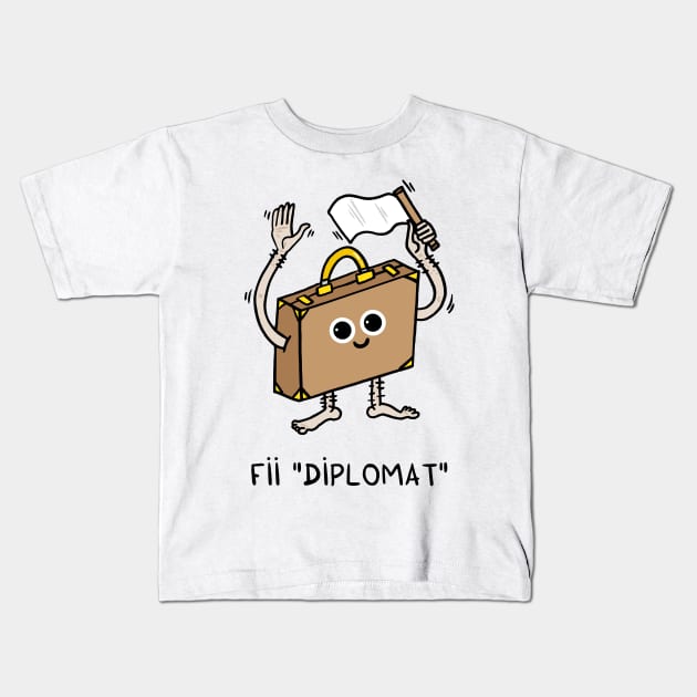 Fii diplomat Kids T-Shirt by adrianserghie